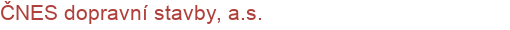 ČNES dopravní stavby, a.s. | Silnice, mosty, chodníky a parkoviště