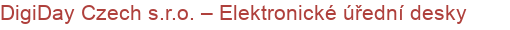 DigiDay Czech s.r.o. – Elektronické úřední desky | Elektronické úřední desky, Kiosky, Infopanely, Inteligentní zastávkové panely, Vyvolávací systémy