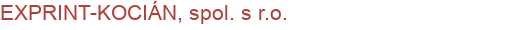 EXPRINT-KOCIÁN, spol. s r.o. | Tiskárny, reklamní agentury