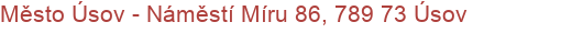 Město Úsov - Náměstí Míru 86, 789 73 Úsov