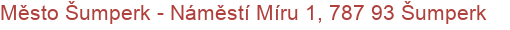 Město Šumperk - Náměstí Míru 1, 787 93 Šumperk