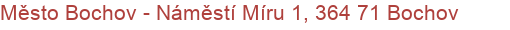 Město Bochov - Náměstí Míru 1, 364 71 Bochov