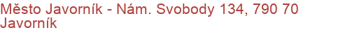 Město Javorník - Nám. Svobody 134, 790 70 Javorník