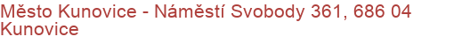 Město Kunovice - Náměstí Svobody 361, 686 04 Kunovice