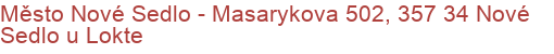 Město Nové Sedlo - Masarykova 502, 357 34 Nové Sedlo u Lokte