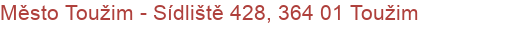 Město Toužim - Sídliště 428, 364 01 Toužim