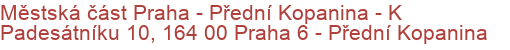 Městská část Praha - Přední Kopanina - K Padesátníku 10, 164 00 Praha 6 - Přední Kopanina
