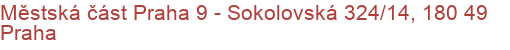 Městská část Praha 9 - Sokolovská 324/14, 180 49 Praha
