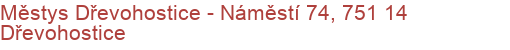 Městys Dřevohostice - Náměstí 74, 751 14 Dřevohostice