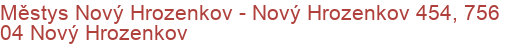 Městys Nový Hrozenkov - Nový Hrozenkov 454, 756 04 Nový Hrozenkov