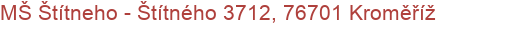 MŠ Štítneho - Štítného 3712, 76701 Kroměříž