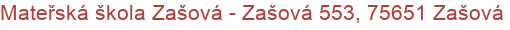 Mateřská škola Zašová - Zašová 553, 75651 Zašová