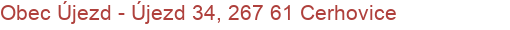 Obec Újezd - Újezd 34, 267 61 Cerhovice