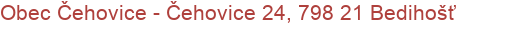 Obec Čehovice - Čehovice 24, 798 21 Bedihošť