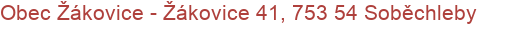 Obec Žákovice - Žákovice 41, 753 54 Soběchleby