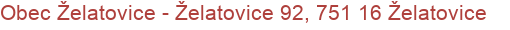 Obec Želatovice - Želatovice 92, 751 16 Želatovice