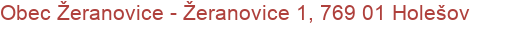 Obec Žeranovice - Žeranovice 1, 769 01 Holešov