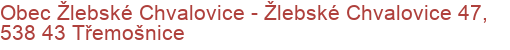 Obec Žlebské Chvalovice - Žlebské Chvalovice 47, 538 43 Třemošnice