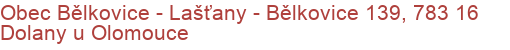 Obec Bělkovice - Lašťany - Bělkovice 139, 783 16 Dolany u Olomouce
