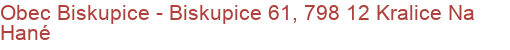 Obec Biskupice - Biskupice 61, 798 12 Kralice Na Hané