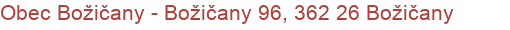 Obec Božičany - Božičany 96, 362 26 Božičany