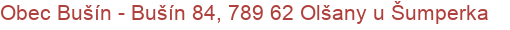 Obec Bušín - Bušín 84, 789 62 Olšany u Šumperka
