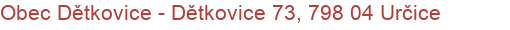 Obec Dětkovice - Dětkovice 73, 798 04 Určice