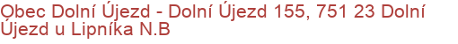 Obec Dolní Újezd - Dolní Újezd 155, 751 23 Dolní Újezd u Lipníka N.B