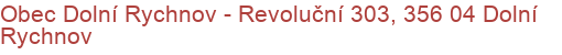 Obec Dolní Rychnov - Revoluční 303, 356 04 Dolní Rychnov