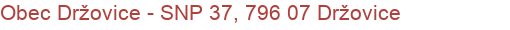 Obec Držovice - SNP 37, 796 07 Držovice