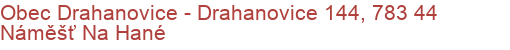 Obec Drahanovice - Drahanovice 144, 783 44 Náměšť Na Hané