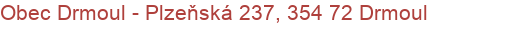 Obec Drmoul - Plzeňská 237, 354 72 Drmoul
