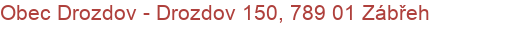 Obec Drozdov - Drozdov 150, 789 01 Zábřeh