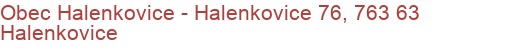 Obec Halenkovice - Halenkovice 76, 763 63 Halenkovice