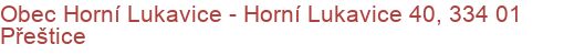 Obec Horní Lukavice - Horní Lukavice 40, 334 01 Přeštice