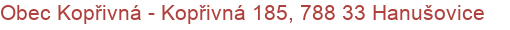 Obec Kopřivná - Kopřivná 185, 788 33 Hanušovice