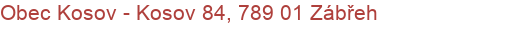 Obec Kosov - Kosov 84, 789 01 Zábřeh