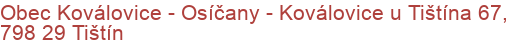 Obec Koválovice - Osíčany - Koválovice u Tištína 67, 798 29 Tištín