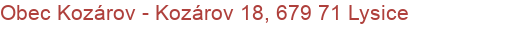 Obec Kozárov - Kozárov 18, 679 71 Lysice