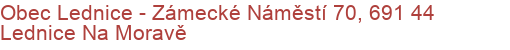 Obec Lednice - Zámecké Náměstí 70, 691 44 Lednice Na Moravě