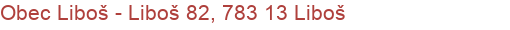 Obec Liboš - Liboš 82, 783 13 Liboš