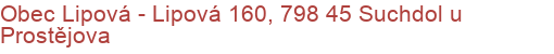 Obec Lipová - Lipová 160, 798 45 Suchdol u Prostějova