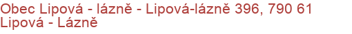 Obec Lipová - lázně - Lipová-lázně 396, 790 61 Lipová - Lázně