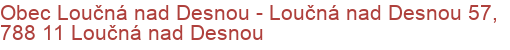 Obec Loučná nad Desnou - Loučná nad Desnou 57, 788 11 Loučná nad Desnou