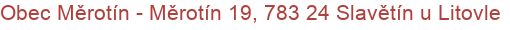 Obec Měrotín - Měrotín 19, 783 24 Slavětín u Litovle