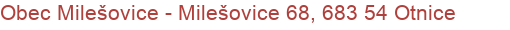 Obec Milešovice - Milešovice 68, 683 54 Otnice