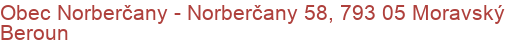 Obec Norberčany - Norberčany 58, 793 05 Moravský Beroun