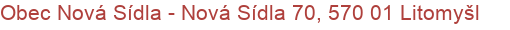Obec Nová Sídla - Nová Sídla 70, 570 01 Litomyšl