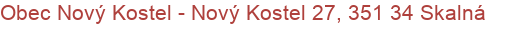 Obec Nový Kostel - Nový Kostel 27, 351 34 Skalná