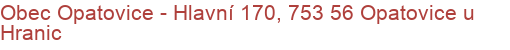 Obec Opatovice - Hlavní 170, 753 56 Opatovice u Hranic